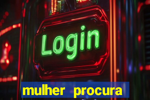 mulher procura homem bahia